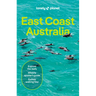 Lonely Planet East Coast Australia: Plan the Trip of a Lifetime Detailed Itineraries & Maps Insider Tips Covers Sydney & New South Wales, Melbourne &