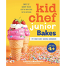 Kid Chef Junior Bakes: My First Kids Baking Cookbook