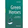Green Heroes: From Buddha to Leonardo DiCaprio