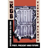The State Within a State: The KGB and Its Hold on Russia--Past, Present, and Future