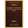 Coleridge's Ancient Mariner, Kubla Khan And Christabel (1898)