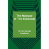 The Masque of the Elements