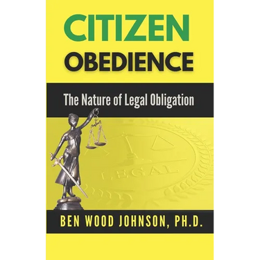 Citizen Obedience: The Nature of Legal Obligation