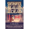 Signed, Sealed and Dead: A Lily Sprayberry Realtor Cozy Mystery