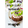 How to Start the Pegan Diet: Tips and Tricks