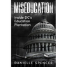 Miseducation: Inside DC's Education Plantation