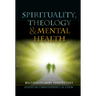 Spirituality, Theology and Mental Health: Interdisciplinary Perspectives