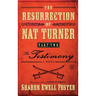 The Resurrection of Nat Turner, Part 2: The Testimony