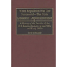 When Regulation Was Too Successful- The Sixth Decade of Deposit Insurance: A History of the Troubles of the U.S. Banking Industry in the 1980s and Ear