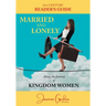 Married and Lonely: Along the Journey of Kingdom Women