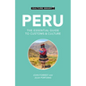 Peru - Culture Smart!: The Essential Guide to Customs & Culture