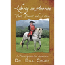 Liberty in America, Past, Present and Future: A Prescription for America