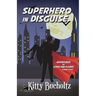 Superhero in Disguise