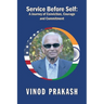 Service Before Self: A Journey of Conviction, Courage and Commitment