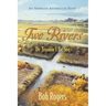 Two Rivers: De Trouble I Be See