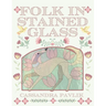Folk in Stained Glass