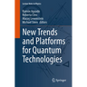 New Trends and Platforms for Quantum Technologies