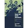 Music and Social Movements: Mobilizing Traditions in the Twentieth Century