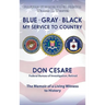 Blue Gray Black My Service to Country