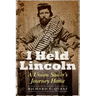 I Held Lincoln: A Union Sailor's Journey Home