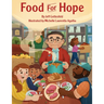 Food for Hope: How John Van Hengel Invented Food Banks for the Hungry