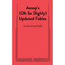 Aesop's (Oh So Slightly) Updated Fables