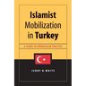 Islamist Mobilization in Turkey: A Study in Vernacular Politics