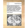 An inquiry into the principles of political oeconomy: being an essay on the science of domestic policy in free nations In which are particularly consi