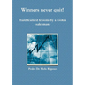 Winners never quit! Hard learned lessons by a rookie salesman