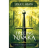 Freeing Nivaka: A Nivaka Chronicles Novella