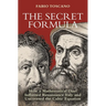 The Secret Formula: How a Mathematical Duel Inflamed Renaissance Italy and Uncovered the Cubic Equation