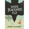When Blackbirds Fly (Not Our War Series)