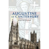 Augustine of Canterbury: Leadership, Mission and Legacy
