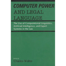 Computer Power and Legal Language: The Use of Computational Linguistics, Artificial Intelligence, and Expert Systems in the Law