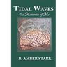 Tidal Waves: The Moments of Me