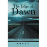 The Edge of Dawn: When No One Cared, I Did!