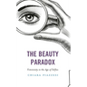 The Beauty Paradox: Femininity in the Age of Selfies