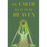 On Earth As It Is In Heaven