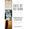Gate of Return: Homecoming of a Jewish Soul