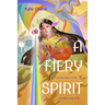 A Fiery Spirit: A Bright Heart Novel
