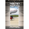 Then They Fight You