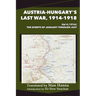 Austria-Hungary's Last War, 1914-1918 Vol 4 (1916): The Events of January through July