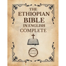 The Ethiopian Bible In English Complete [Large Print]: A Historical and Canonical Guide to the 88 Books of the Orthodox Church