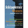 Schizophrenic Women: Studies in Marital Crisis