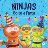 Ninjas Go to a Party: A Rhyming Children's Book About Parties and Practicing Inclusion