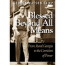 Blessed Beyond All Means: From Rural Georgia to the Corridors of Power