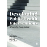 Developing Public Health Interventions: A Step-By-Step Guide