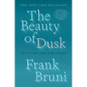 The Beauty of Dusk: On Vision Lost and Found