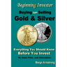 Buying and Selling Gold: A Primer for the Beginning Investor
