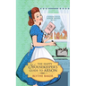 The Happy Housekeeper's Guide to Arson